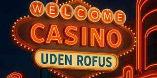 Nye Casinoer Uden Rofus - En Guide til de Bedste Spiloplevelser
